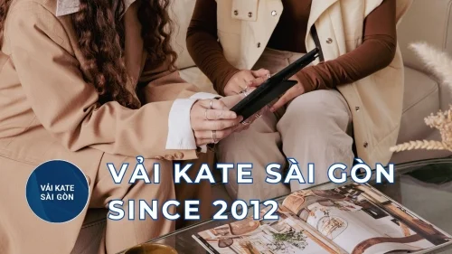 VẢI KATE – SỰ LỰA CHỌN CAO CẤP CHO THỜI TRANG VÀ PHONG CÁCH SỐNG HIỆN ĐẠI
